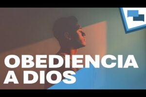 Estudio bíblico sobre la obediencia a Dios: significado y enseñanzas en la Biblia