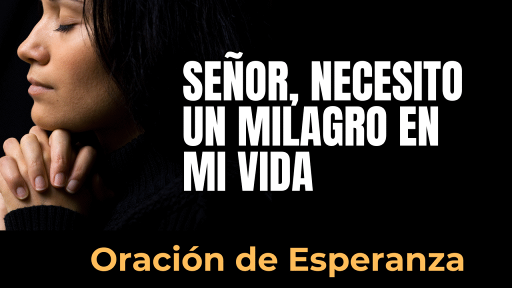Oración poderosa para pedir un milagro urgente a Dios