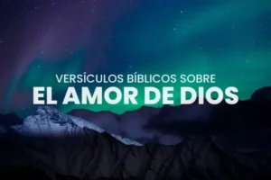 Versículos de la Biblia sobre el amor de Dios