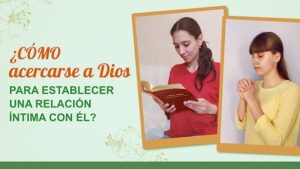 Cómo acercarse más a Dios según la Biblia